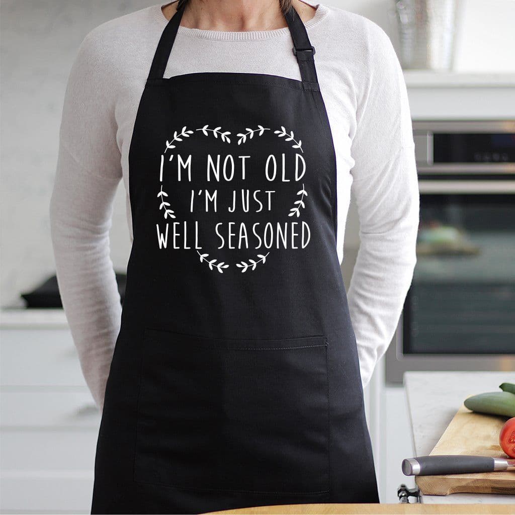 I'm Not Old Just Well Seasoned Apron - view 4